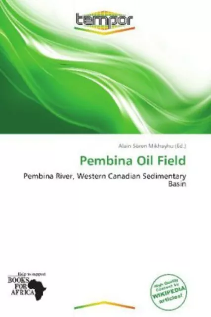 Pembina Oil Field Pembina River, Western Canadian Sedimentary Basin Mikhayhu