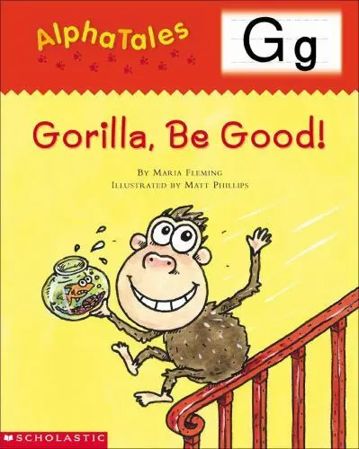 AlphaTales; Letter G: Gorilla, Be Good!:- paperback, 9780439165303, Fleming, new
