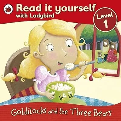 GOLDILOCKS AND THE Three Bears - Read it yourself with Ladybird: Level ...