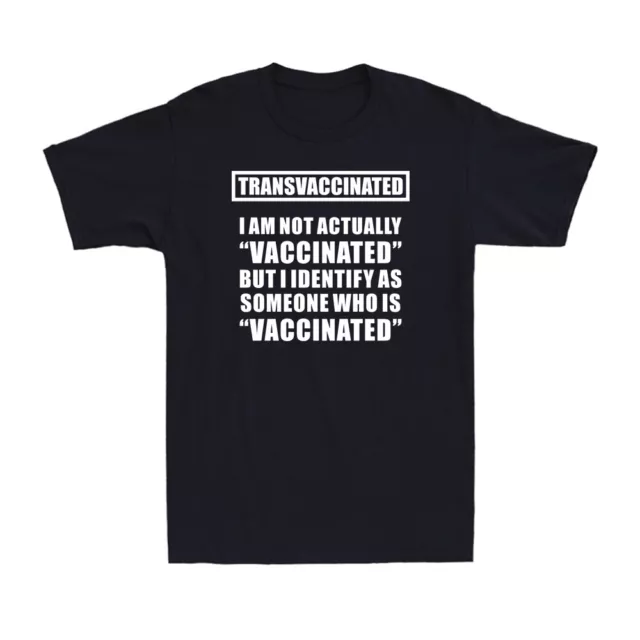 Vaccinated Funny Saying Joke Shirt Cute Vaccine Vaccination Men's T-Shirt