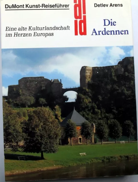 Die ARDENNEN – DuMont Kunst-Reiseführer – Hohes Venn, Lüttich, Eupen, Namur, Spa