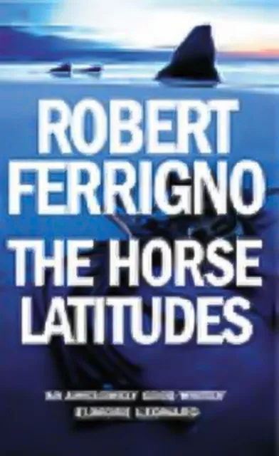 Horse Latitudes -Robert Ferrigno Fiction Book Aus Stock