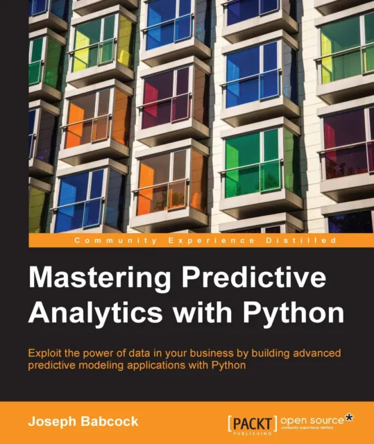 Joseph Babcock Mastering Predictive Analytics with Python (Poche)