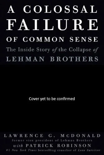 A COLOSSAL FAILURE of Common Sense: The Inside Story of the Coll EUR 91 ...