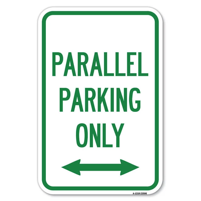 Parallel Parking Only with Bidirectional Arrow Aluminum Sign