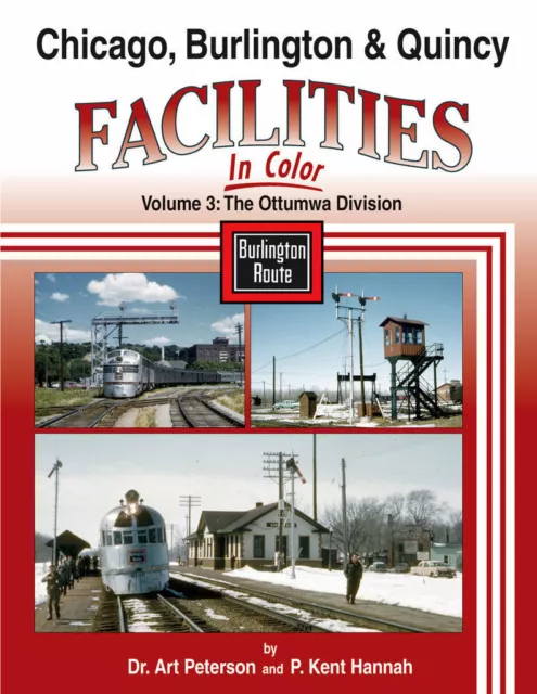 Chicago, Burlington & Quincy Facilities, Vol. 3: The OTTUMWA, Iowa Division, NEW