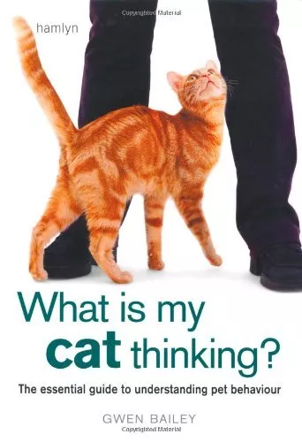 What is my Cat Thinking?: The essential guide to understanding your pet By Gwen