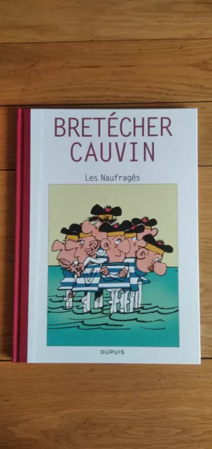 Les Naufragés , Bretécher/Cauvin ,Les années d'or de Raoul Cauvin ,(toilé ,2008)