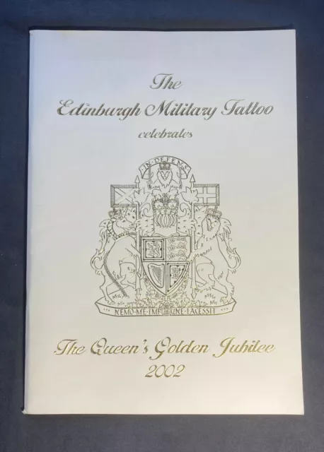 The EDINBURG MILITARY TATTOO celbrates The Queen's Goden Jubilee 2002 programma