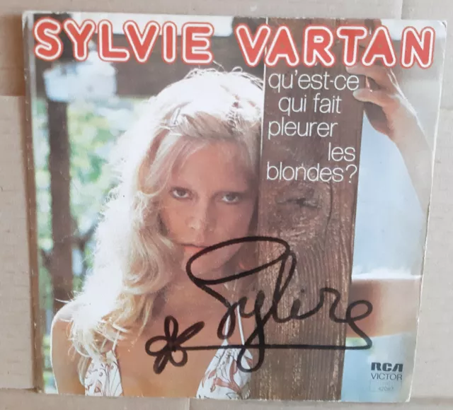 Sylvie VARTAN SP Vinyle dédicacé Qu'est ce qui fait pleurer les blondes ? - 1976