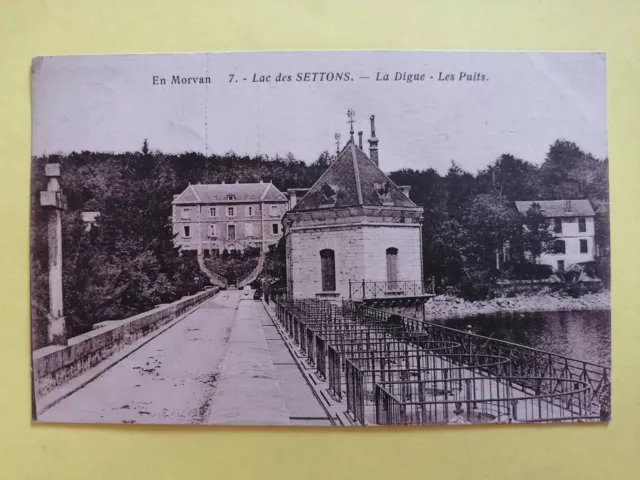 CP Ancienne En Morvan 58 - LAC des SETTONS (Nièvre) La DIGUE - Les PUITS en 1936