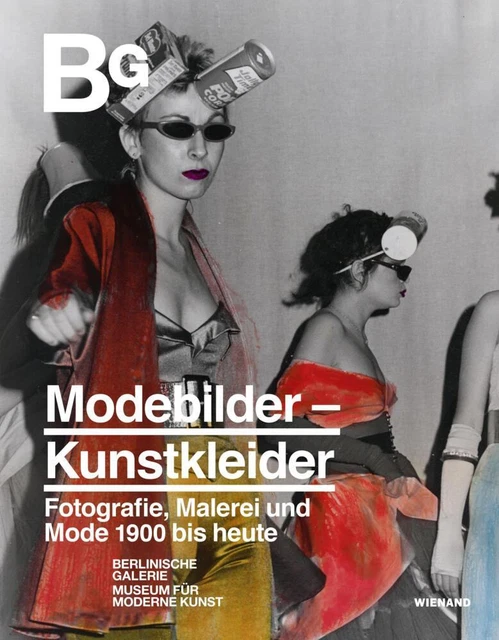 Modebilder - Kunstkleider. Fotografie, Malerei und Mode 1900 bis heute PORTOFREI