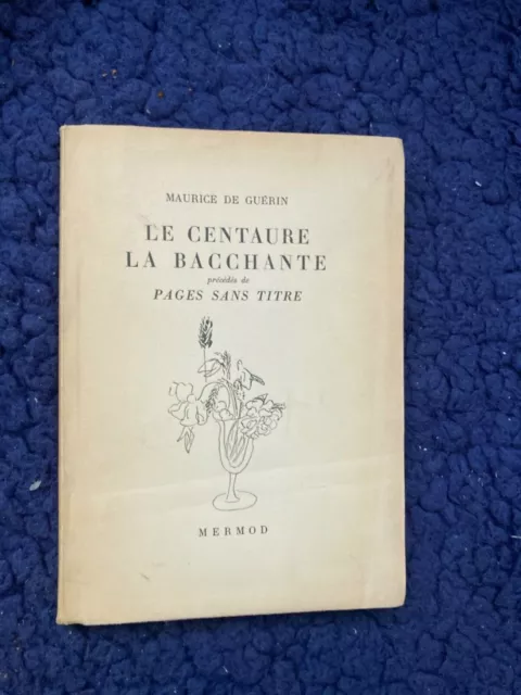 Le Centaure et La Bacchante. Introduction de Michel Sapanet. Aquarelles  Originales de May Neama. LIMITED EDITION. by GUERIN, Maurice de