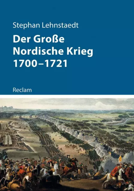 Der Große Nordische Krieg 1700-1721 | Buch | 9783150113455