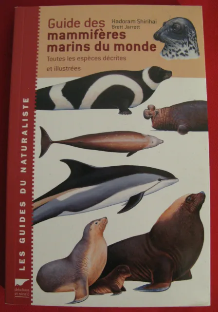 Guide Des Mammifères Marins du Monde Delachaux Niestlé Orque dauphin Otarie NEUF