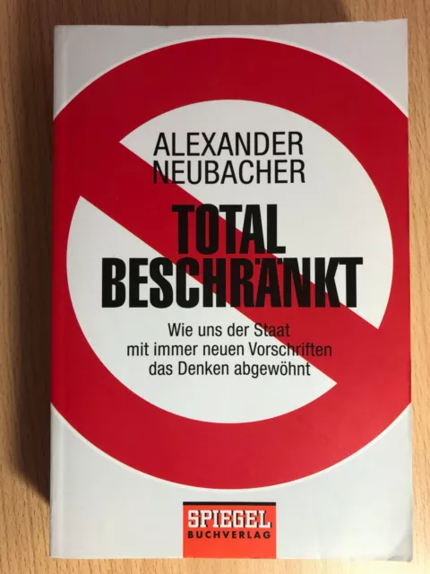 Alexander Neubacher, Total beschränkt