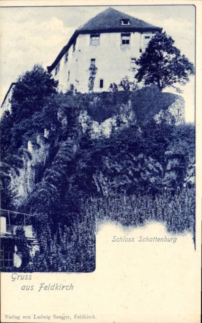 AK~1900 -Gruss aus FELDKIRCH-mit Blick auf Schloss SCHATTENBURG-