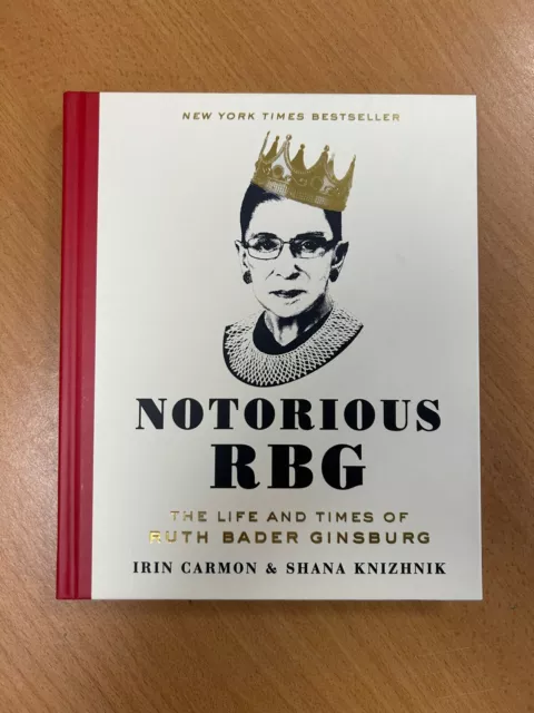 Notorious RBG: The Life and Times of Ruth Bader Ginsburg by Knizhnik, Shana,Carm