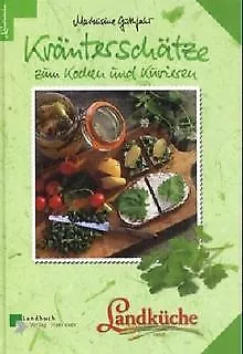 Kräuterschätze zum Kochen und Kurieren - Landküche von G... | Buch | Zustand gut