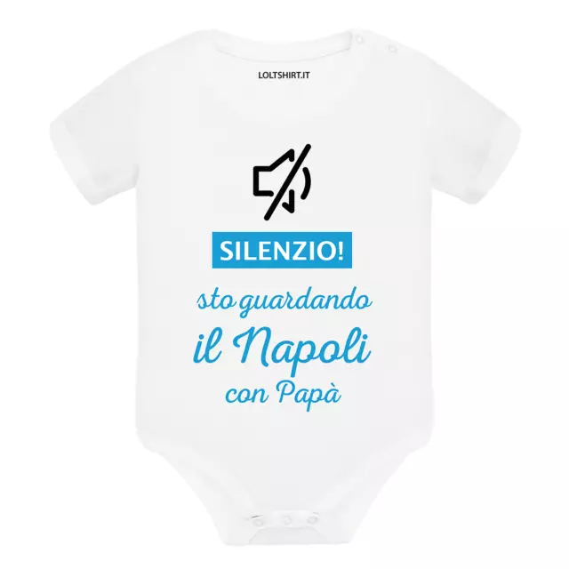 Body divertente neonato maniche corte Silenzio sto guardando il Napoli con papà