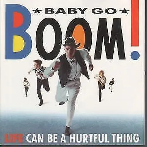 Baby Go Boom Life Can Be A Hurtful Thing 7" vinyl UK Island 1986 B/w perfect