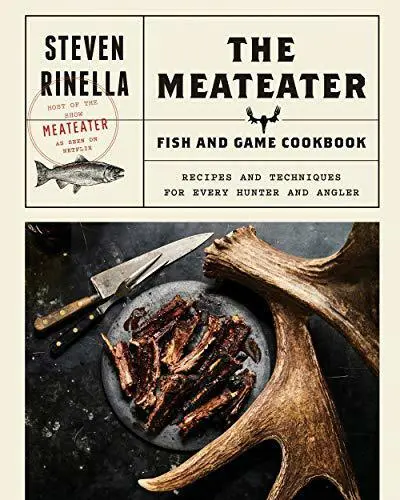 Das Fleischesser Fisch- und Spielkochbuch: Rezepte und Techniken für jeden Jäger und