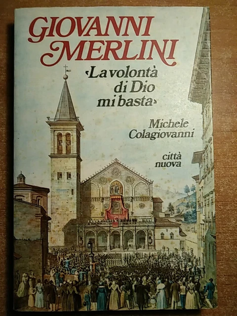 MICHELE COLAGIOVANNI GIOVANNI MERLINI La volontà di Dio mi basta EUR 4