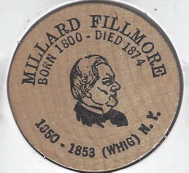 MILLARD FILLMORE (13th President Of The United States) Token/Coin, Wooden Nickel