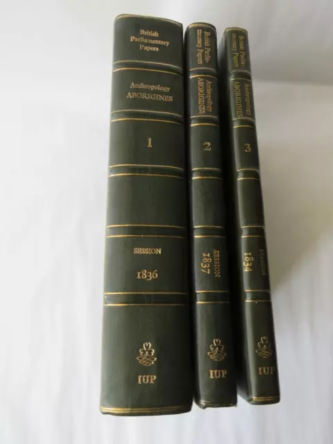 ANTHROPOLOGY ABORIGINES, British Parliamentary Papers 1836, 3 Vol Folio, 1968.