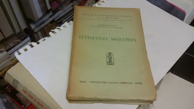 ETTORE LO GATTO - LETTERATURA SOVIETTISTA - IST. EUROPA ORIENTALE , 1928, 2mr22