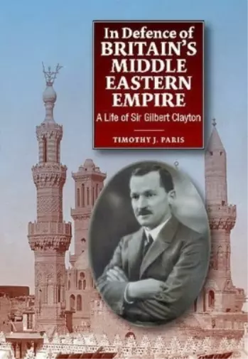 Paris In Defence of Britain`s Middle Eastern E HBOOK NEUF 2