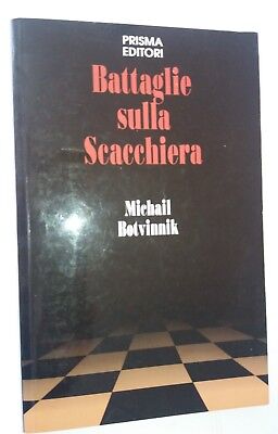 Michail Botvinnik-Bataglie Sulla Scacchiera-Illustrato