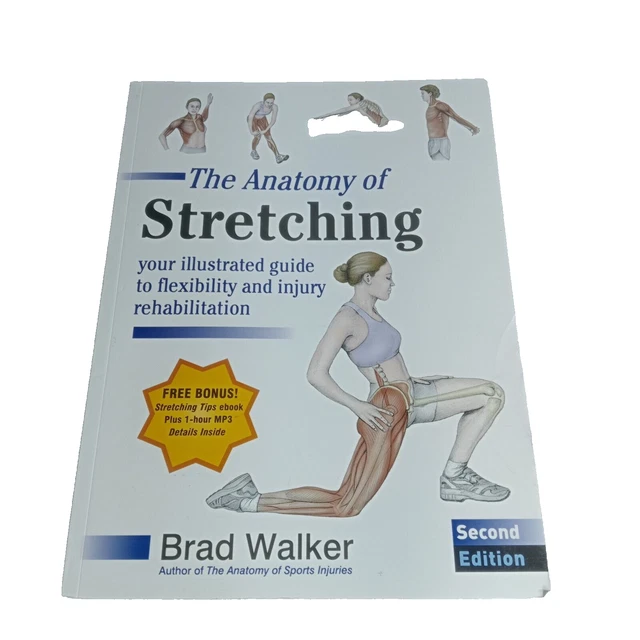 Stretch Study Guide THE ANATOMY OF Stretching: Your Illustrated Guide to Flexibility and ...