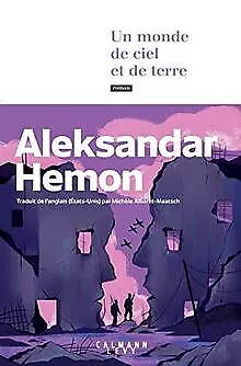 Un monde de ciel et de terre von Hemon, Aleksandar | Buch | Zustand gut