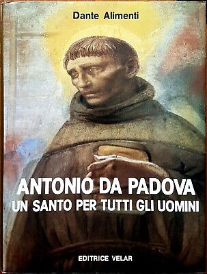 D. Alimenti, Antonio da Padova: un santo per tutti gli uomini, Ed. Velar, 1983