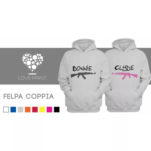 Coppia di felpe Love Innamorati Idea Regalo San Valentino Bonnie and Clyde