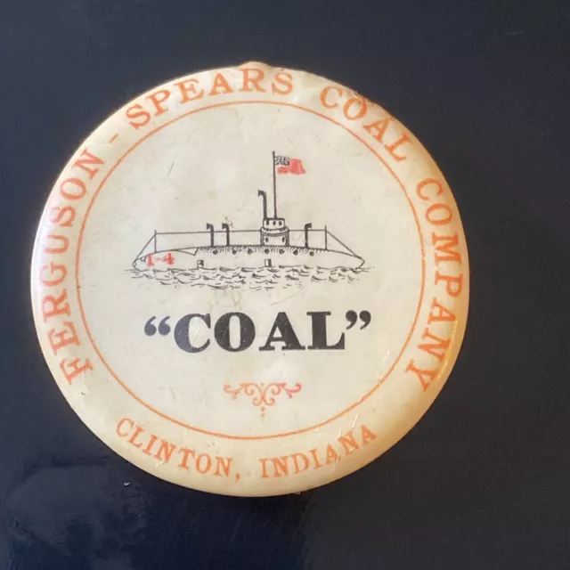 Antique Ferguson-Spears Coal Co. Advertising Button-Steamship, Clinton, Indiana