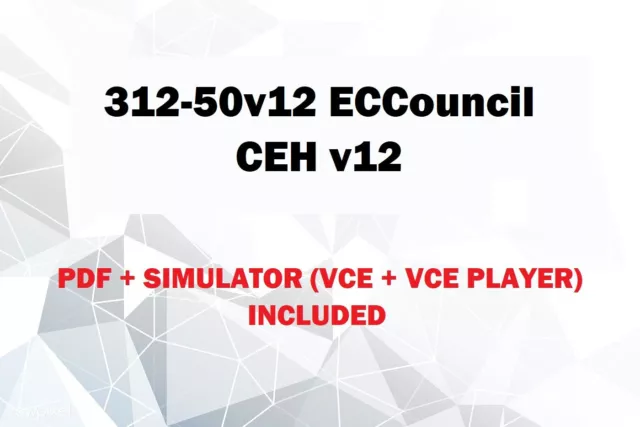 312-50v12 ECCouncil CEH v12 Exam dump in PDF, VCE and simulator - 2023