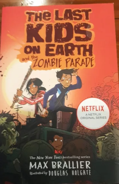 The Last Kids on Earth and the Zombie Parade (The Last Kids on Earth) by Max...