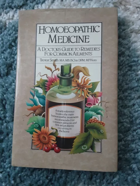 Homoeopathic Medicine: A Doctor's Guide to Remedies... by Smith, Trevor Hardback