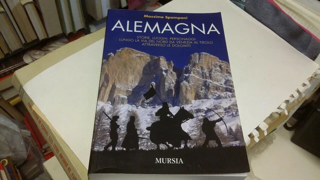 Alemagna - Spampani Massimo - Mursia, 2009, 17mr22 Alemagna - Spampani Massimo - Mursia, 2009, 17mr22