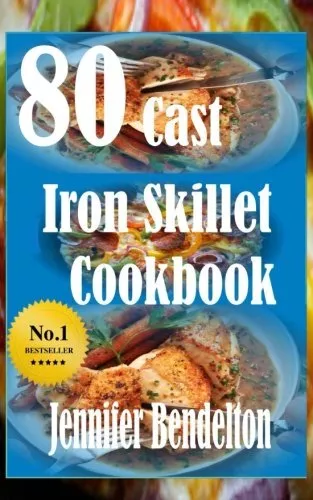 80 Cast Iron Skillet Cook book. Bendelton 9781530364190 Fast Free Shipping<|