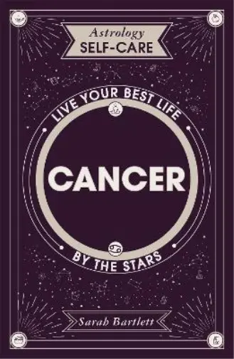 Sarah Bartlett Astrology Self-Care: Cancer (Relié) Astrology Self-Care