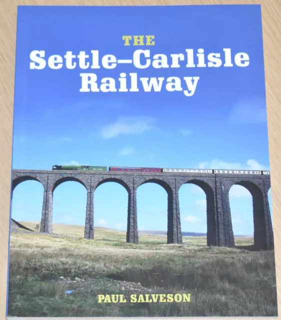 SETTLE CARLISLE RAILWAY HISTORY Steam Rail Line NEW Locomotives People Disasters