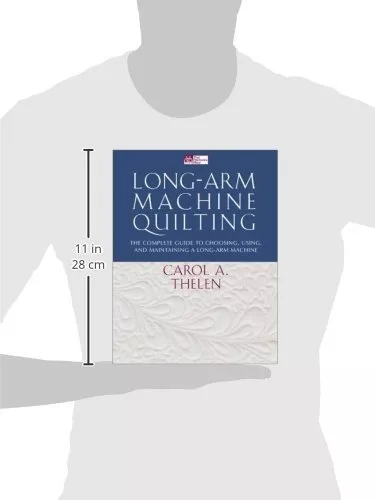 Long-Arm Machine Quilting: the Complete Guide to Choosing, Using and Maintai... 3