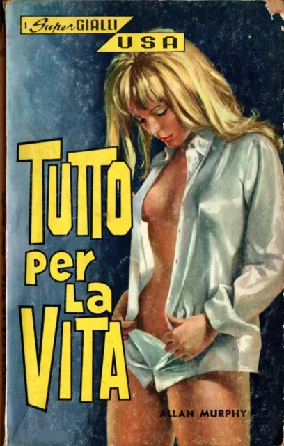 Libro Tutto per la vita. Allan Murphy. I Super Gialli. 1968. Raro. 128 pagine.