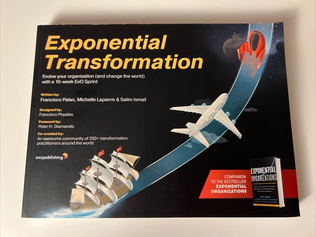 Exponential Transformation : Evolve Your Organization (and Change the World)...