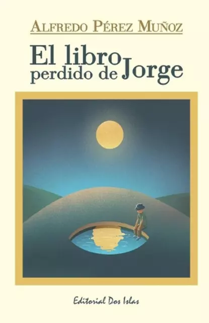 El libro perdido de Jorge by Odalys Interi?n (Spanish) Paperback Book