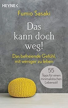 DAS KANN DOCH weg! Das befreiende Gefühl, mit weniger zu Livre