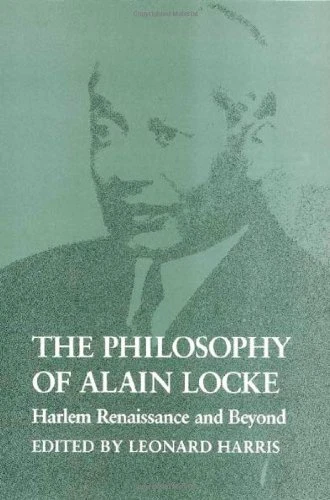 THE PHILOSOPHY OF ALAIN LOCKE: HARLEM RENAISSANCE AND By Leonard Harris **Mint**